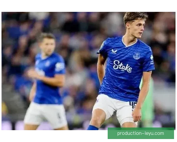 埃弗顿夏窗引援布局曝光重建计划全面提速聚焦新帅战术与青训未来发展