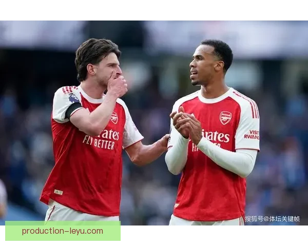 阿森纳赖斯防守覆盖面积领跑英超后腰榜他为何成为中场屏障标杆 阿森纳赖斯防守覆盖面积领跑英超后腰榜他为何成为中场屏障标杆